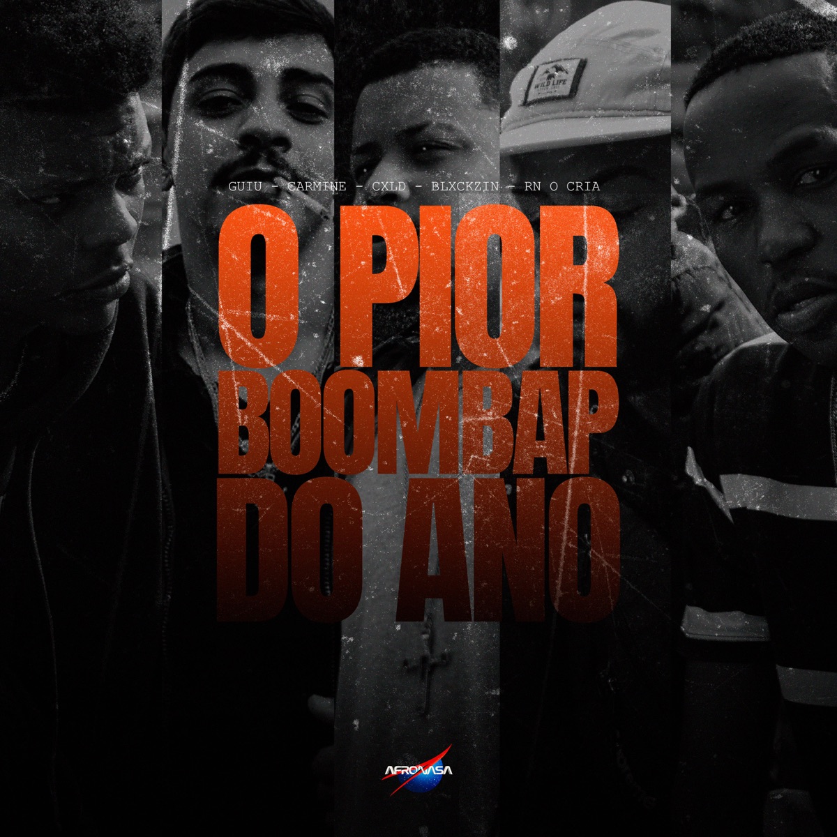 O PIOR BOOMBAP DO ANO (feat. BLXCKZIN, RnoCria21, Carmine & CXLD) - Single by AFRONASA, Guiu & Cronus album cover