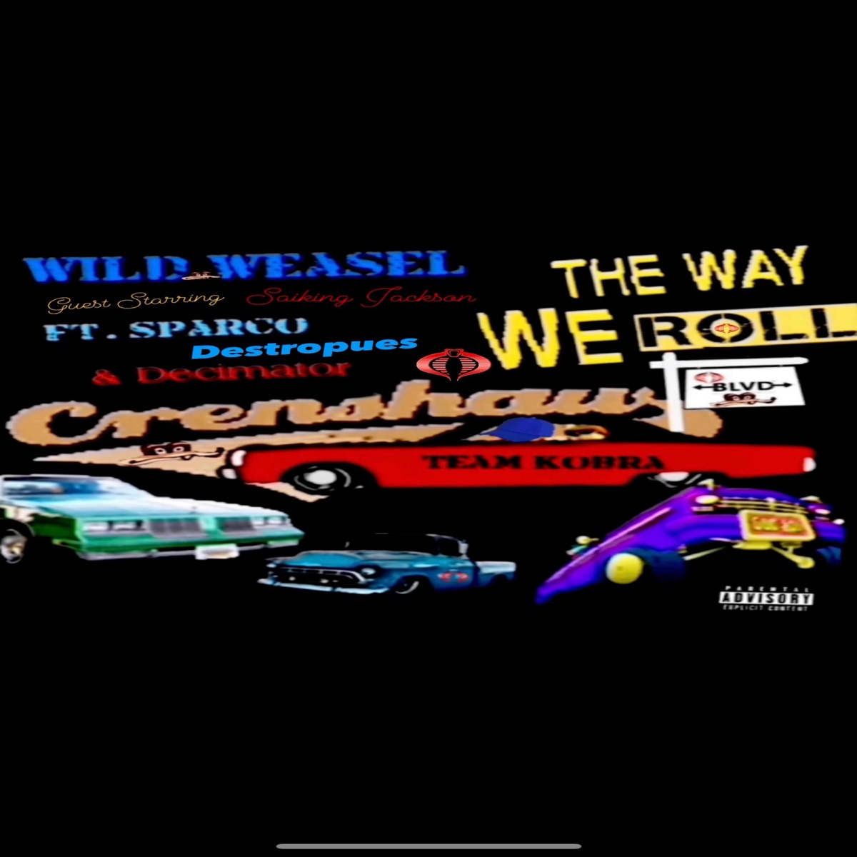 Way We Roll (feat. Sparco, Saiking Jackson, Destropues & Decimator) - Single by Wild Weasel album cover
