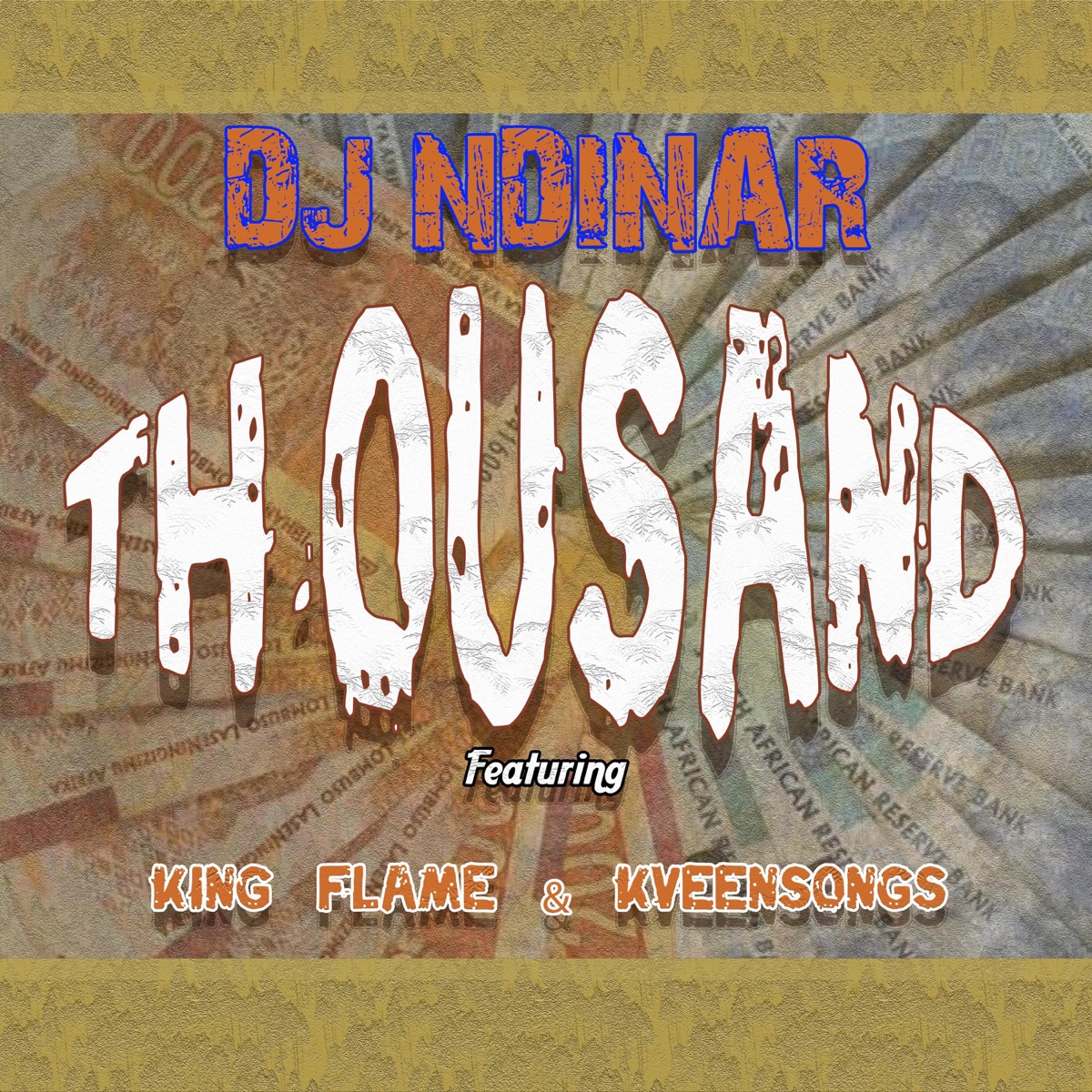 Thousand (feat. King flame & KveenSongs) - Single by Dj Ndinar album cover