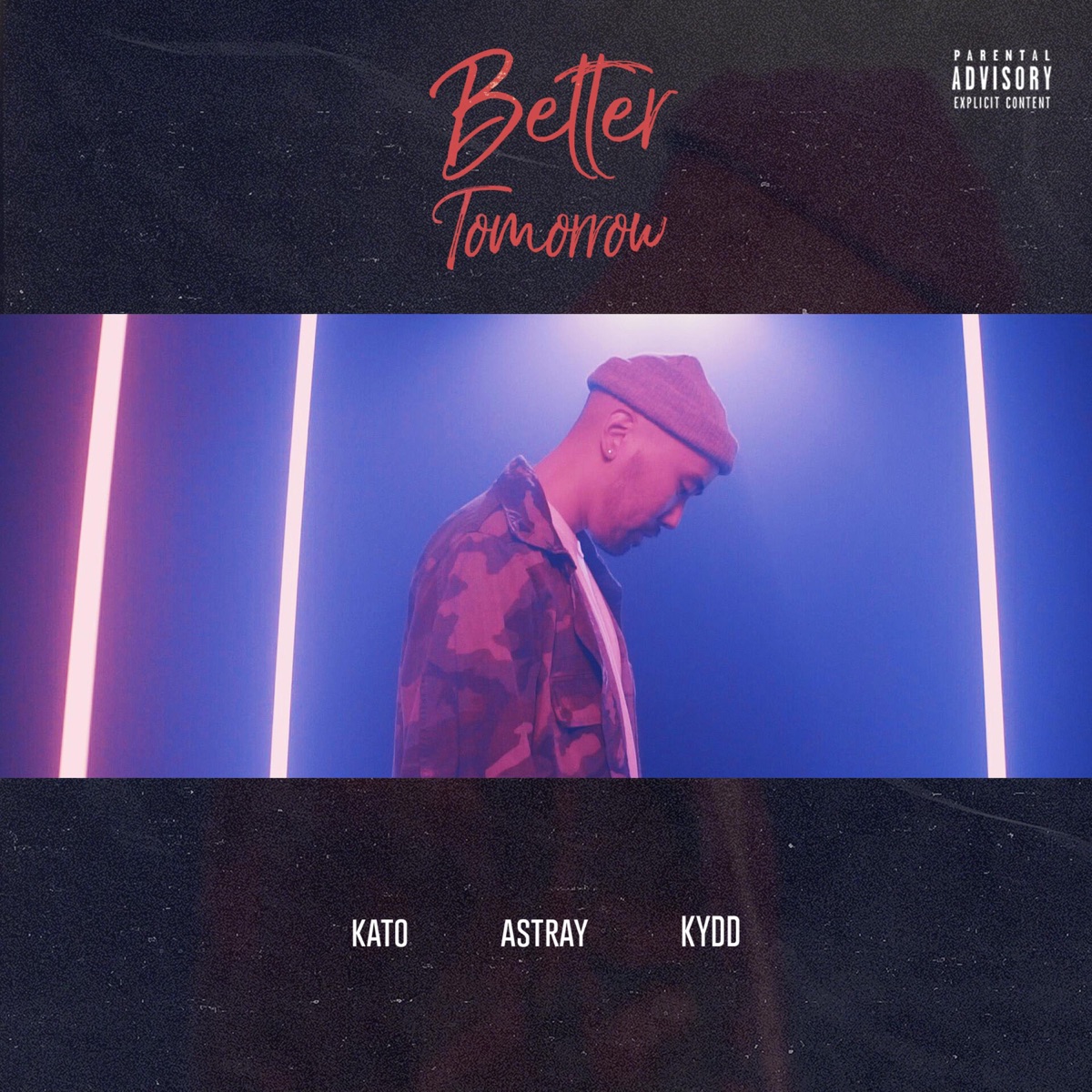 Better Tomorrow (feat. Astray & Kydd) - Single by Kato On The Track album cover