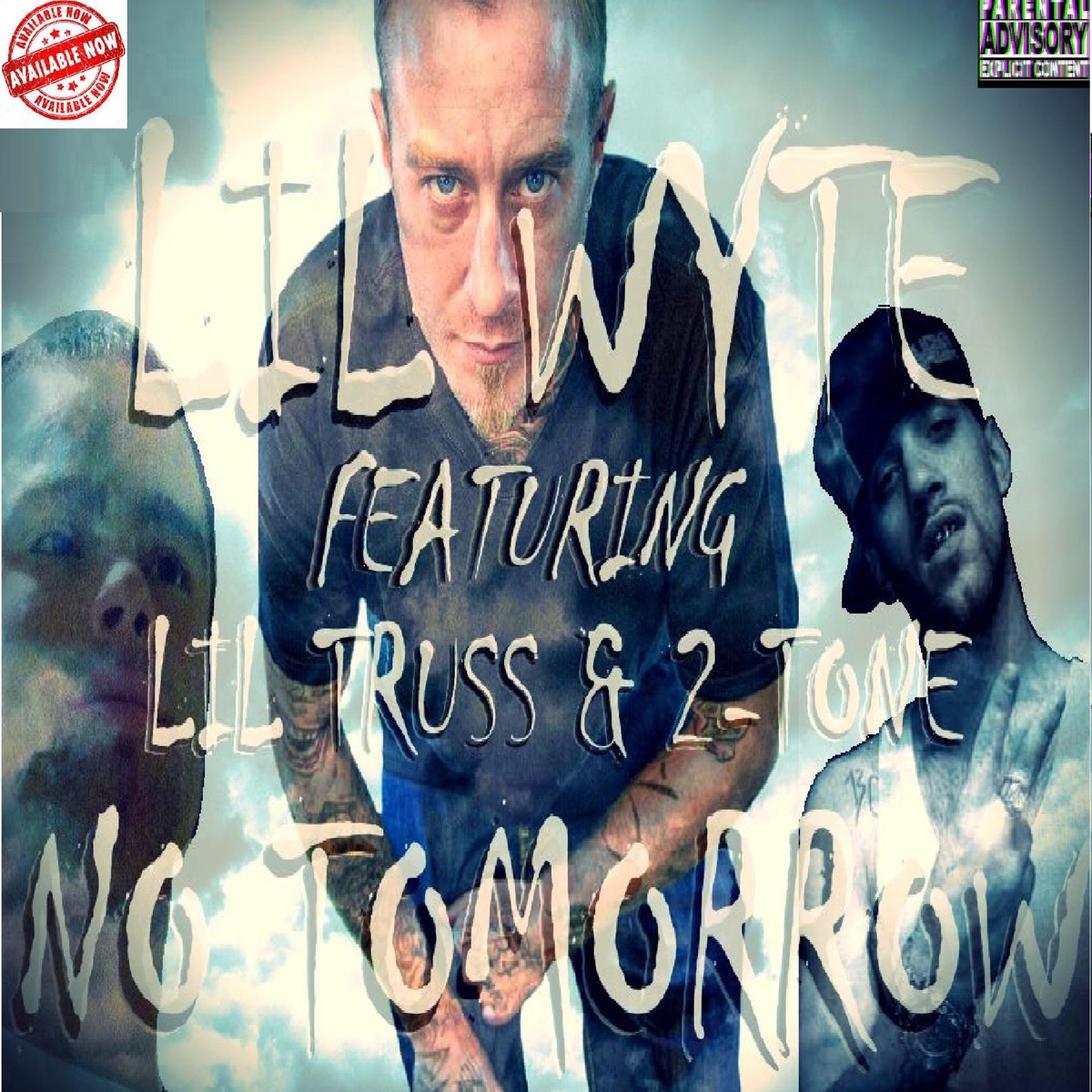 No Tomorrow (feat. Lil Truss, 2-Tone & Lady D) - Single by Lil Wyte album cover