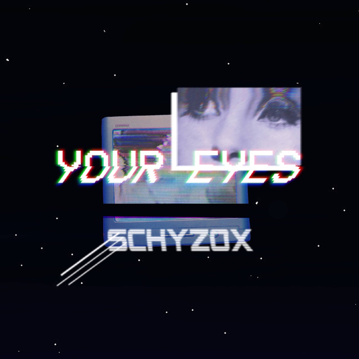 Your Eyes - Single by Schyzox album cover