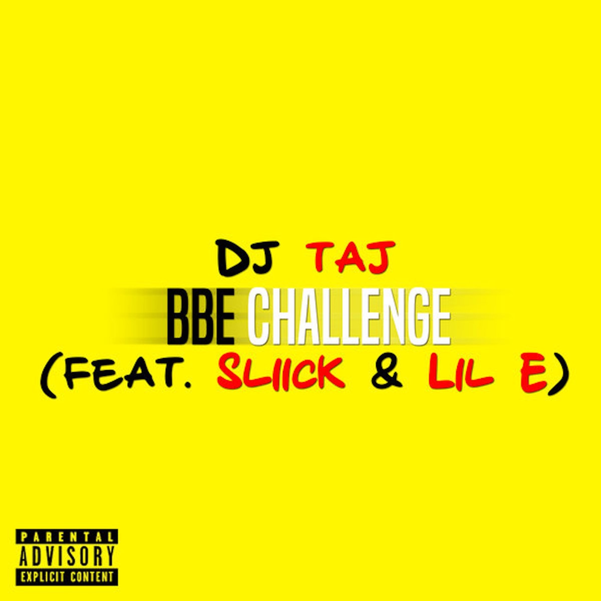 BBE Challenge (feat. Sliick & Lil E) - Single by DJ Taj album cover