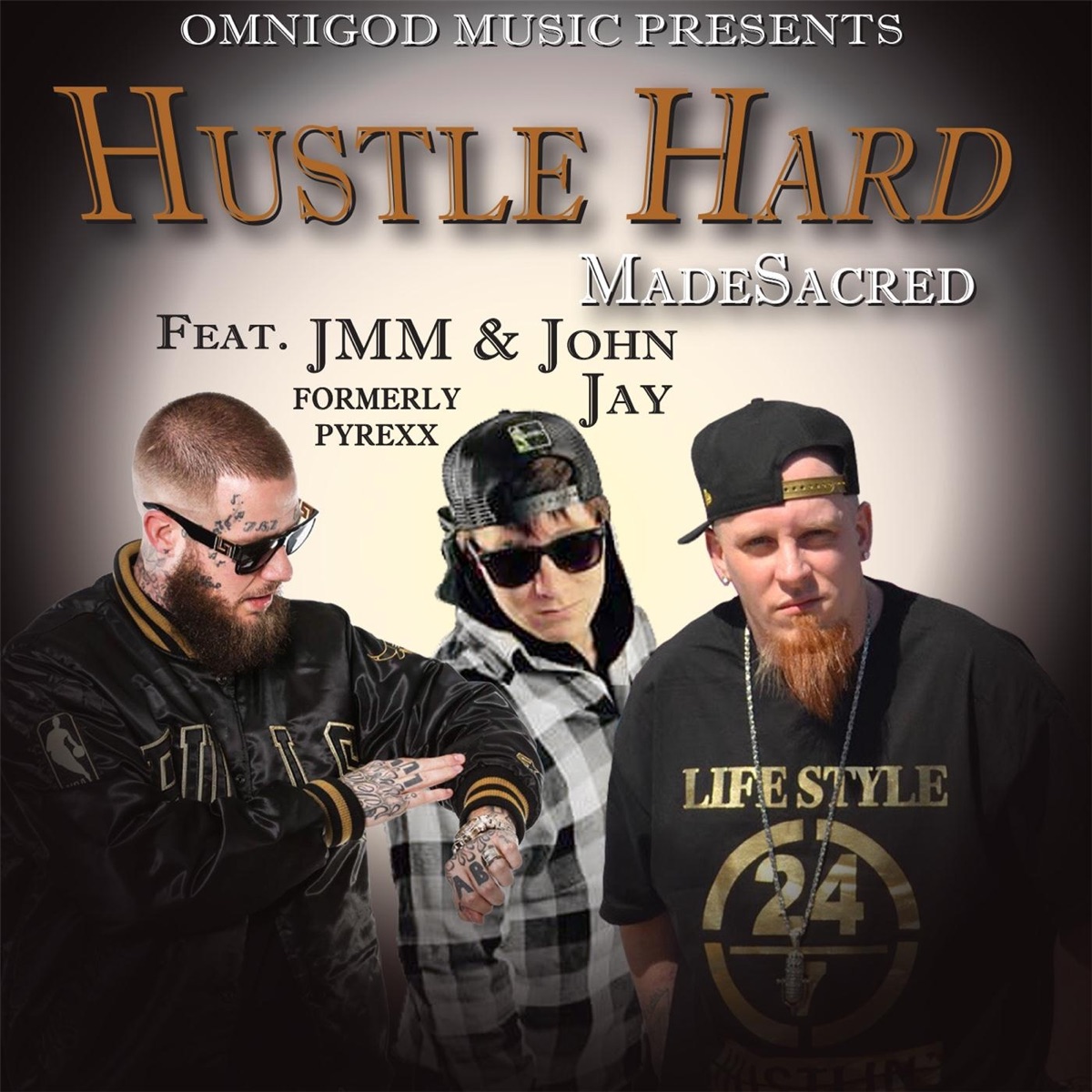 Hustle Hard (feat. JMM & John Jay) - Single by MadeSacred album cover