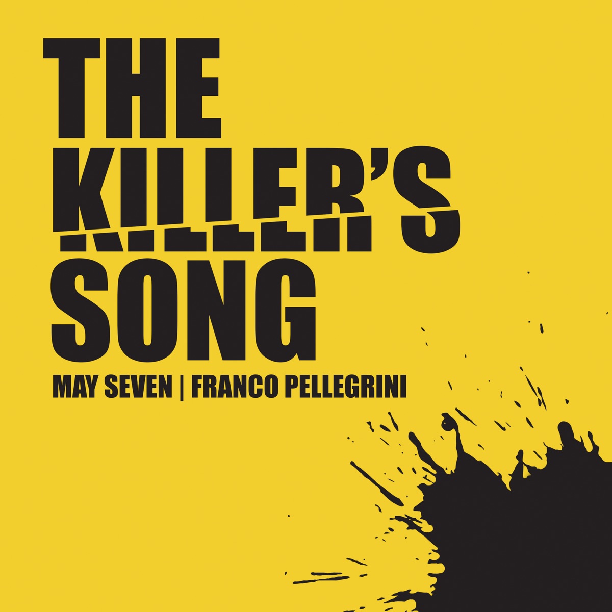 The Killer's Song (Radio Edit) - Single by May Seven & Franco Pellegrini album cover