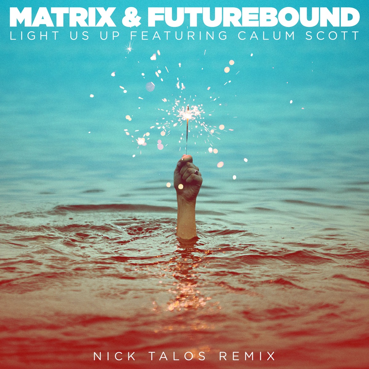 Light Us Up (feat. Calum Scott) [Nick Talos Remix] - Single by Matrix & Futurebound album cover