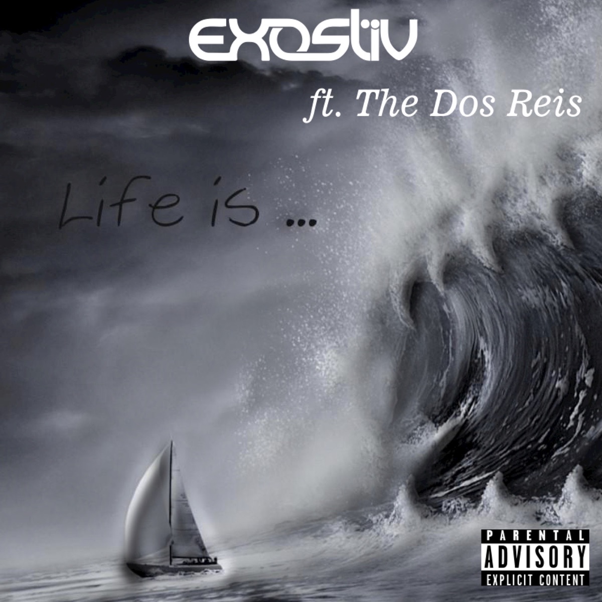 Life Is ... (feat. The Dos Reis) - Single by Exostiv album cover