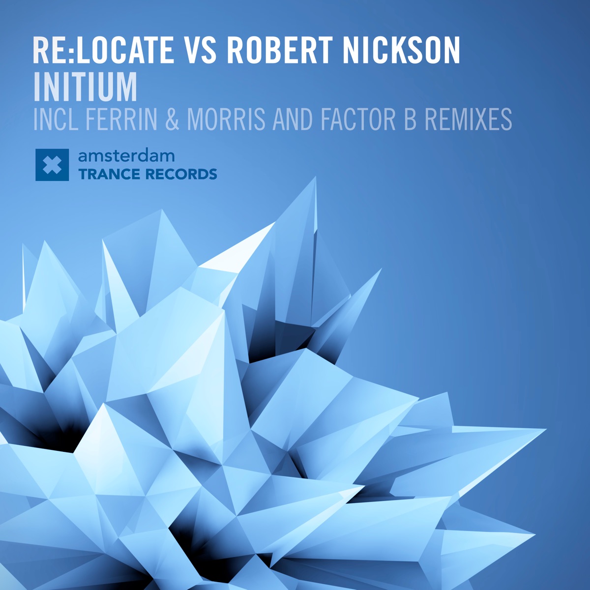 Initium (The Remixes) - Single by Re:Locate & Robert Nickson album cover