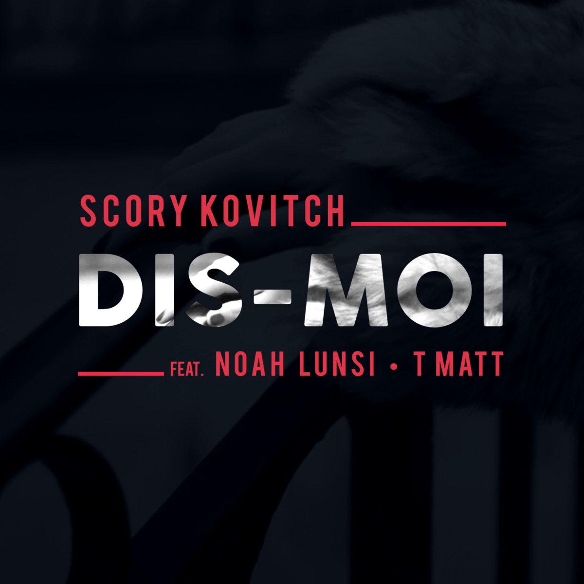 Dis-moi - Single by Scory Kovitch, Noah Lunsi & T Matt album cover