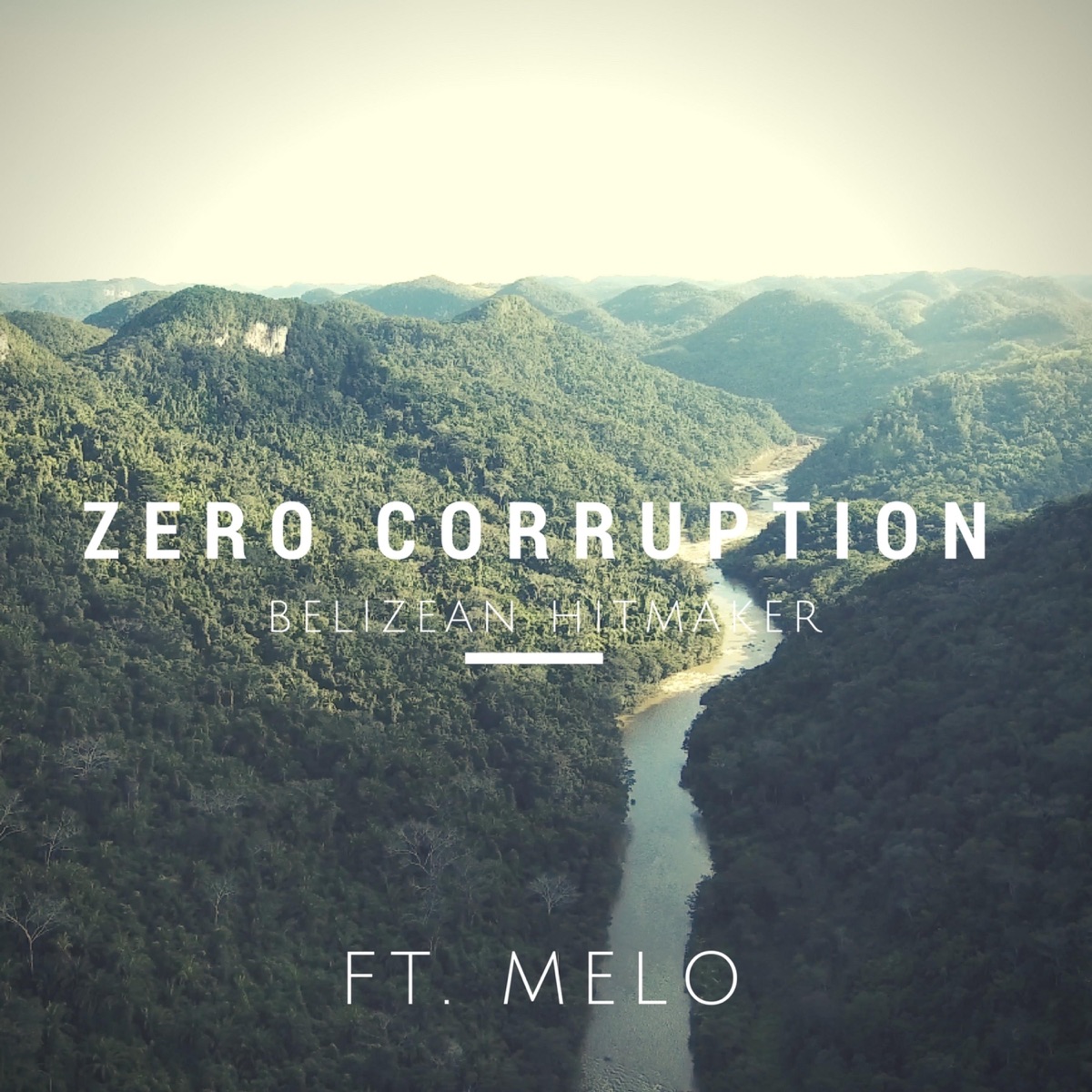 Zero Corruption (feat. Melo) - Single by Belizean Hitmaker album cover