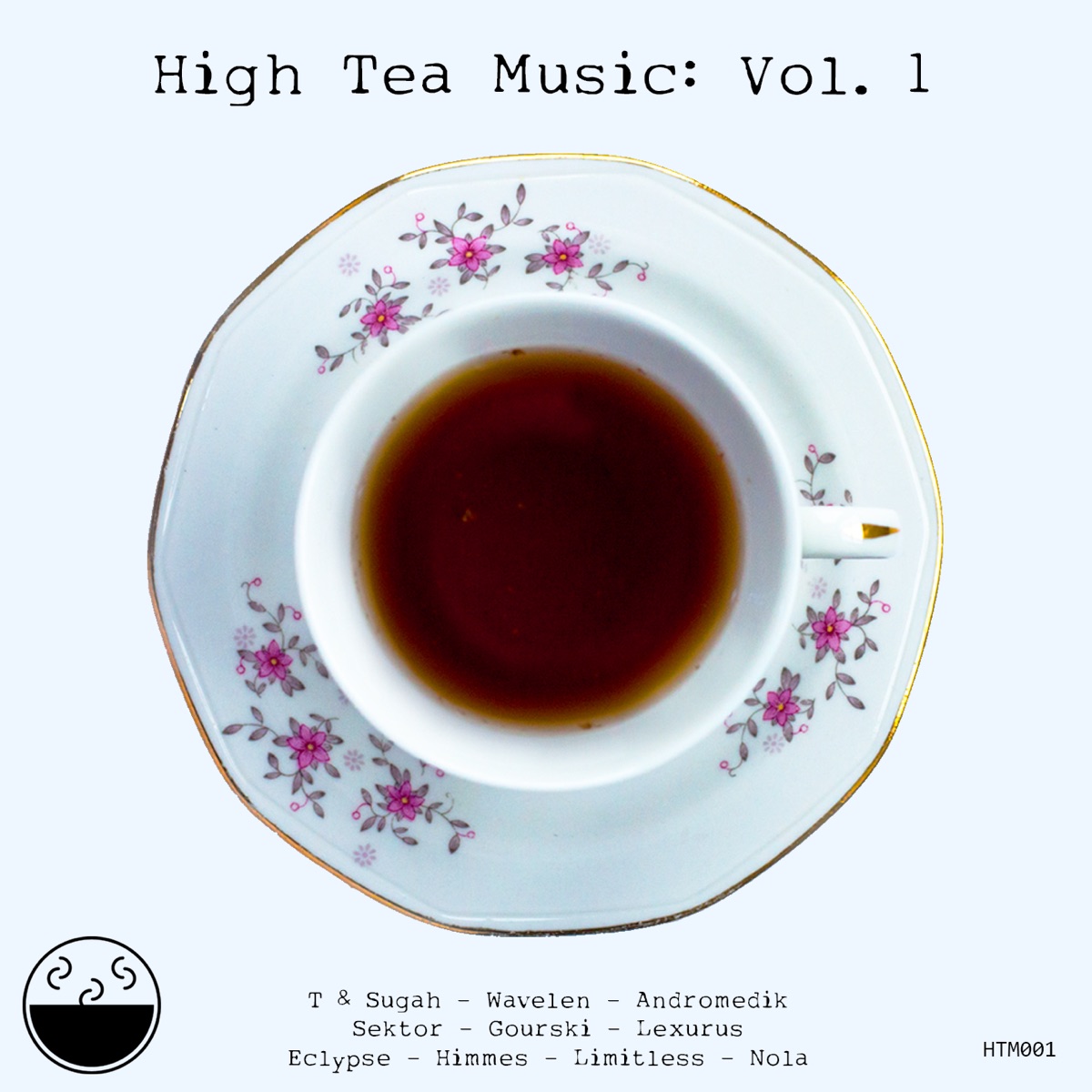 High Tea Music: Vol 1 (feat. Nola) - EP by T & Sugah, Limitless, Himmes, Eclypse, Lexurus, Gourski, Sektor, Andromedik, Wavelen & High Tea Music album cover
