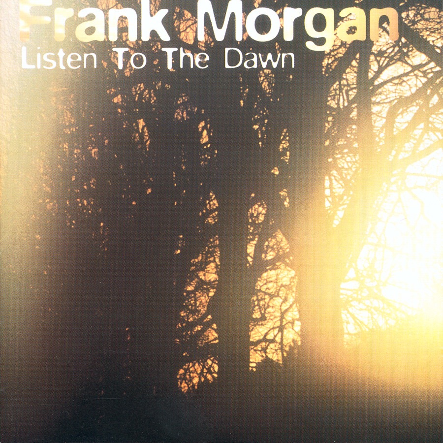 Listen to the Dawn by Frank Morgan album cover
