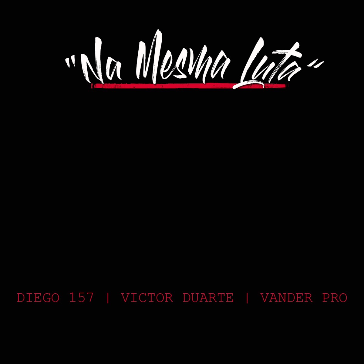 Na Mesma Luta (feat. Victor Duarte) - Single by Diego 157 album cover