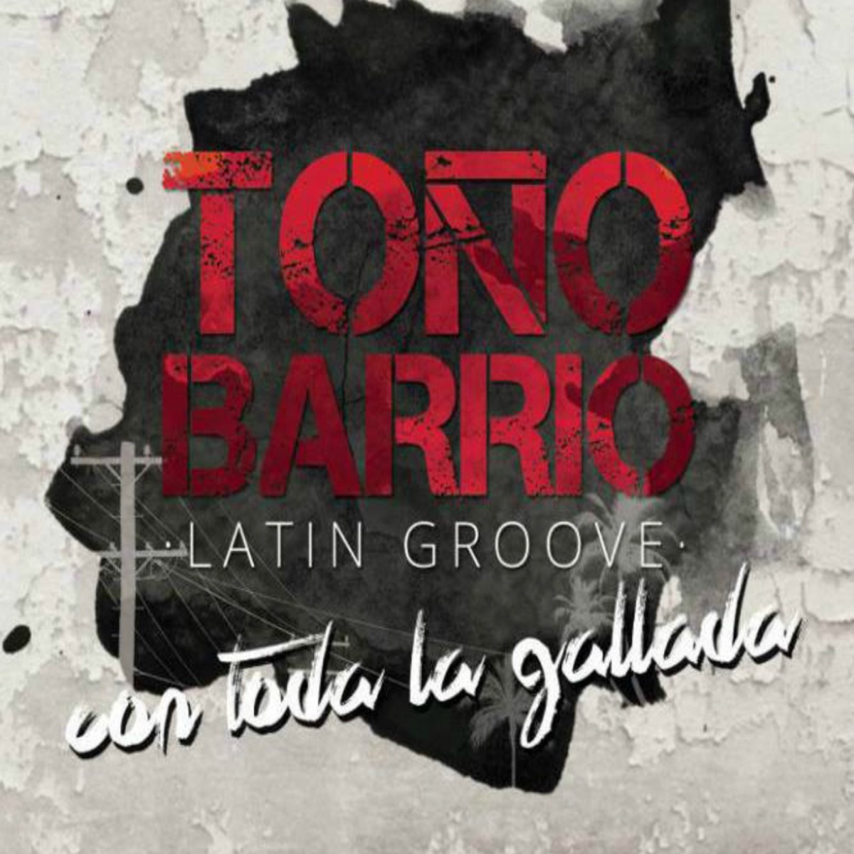 Con Toda la Gallada by Toño Barrio album cover
