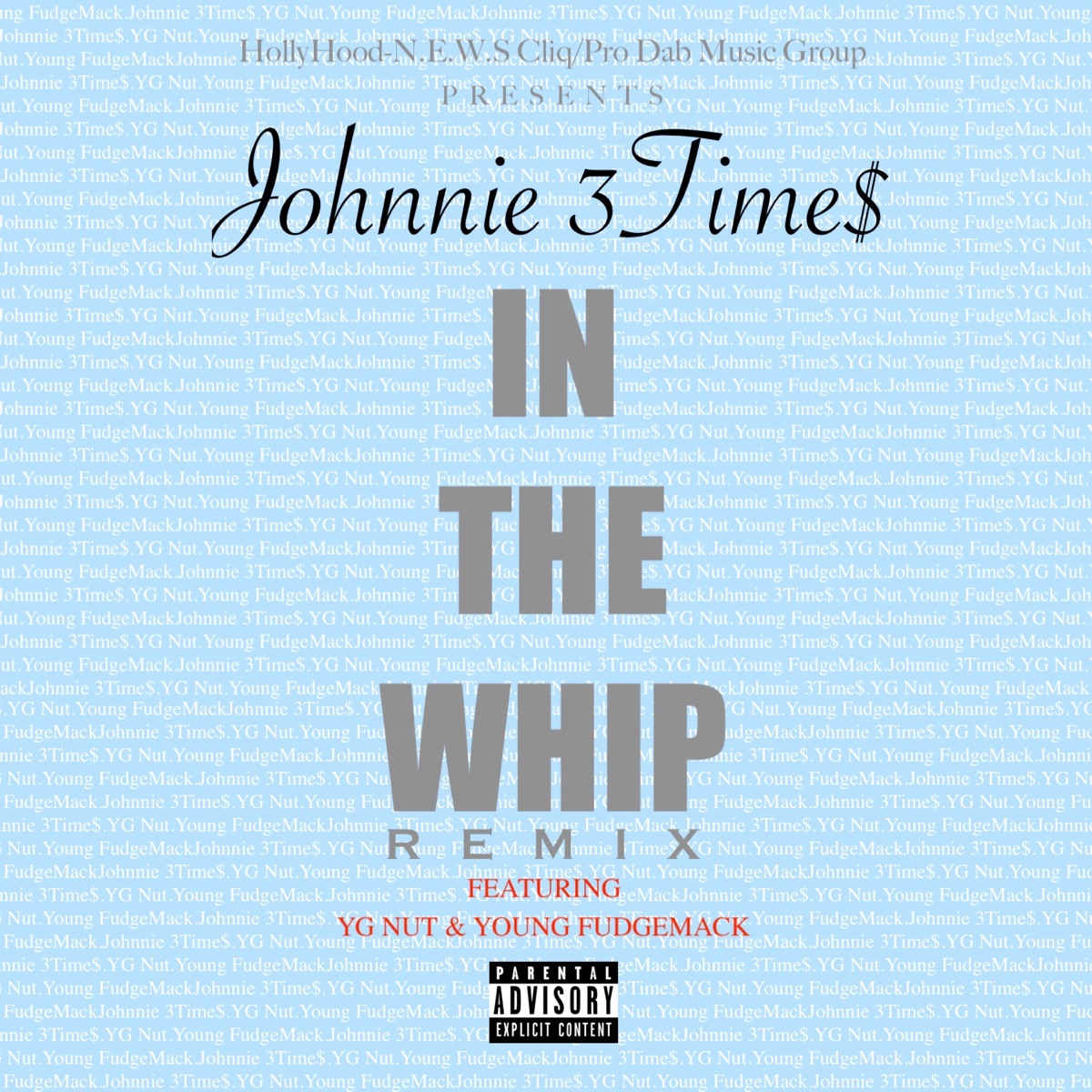 In the Whip (Remix) [feat. YG Nut & Young Fudgemack) - Single by Johnnie 3Time$ album cover