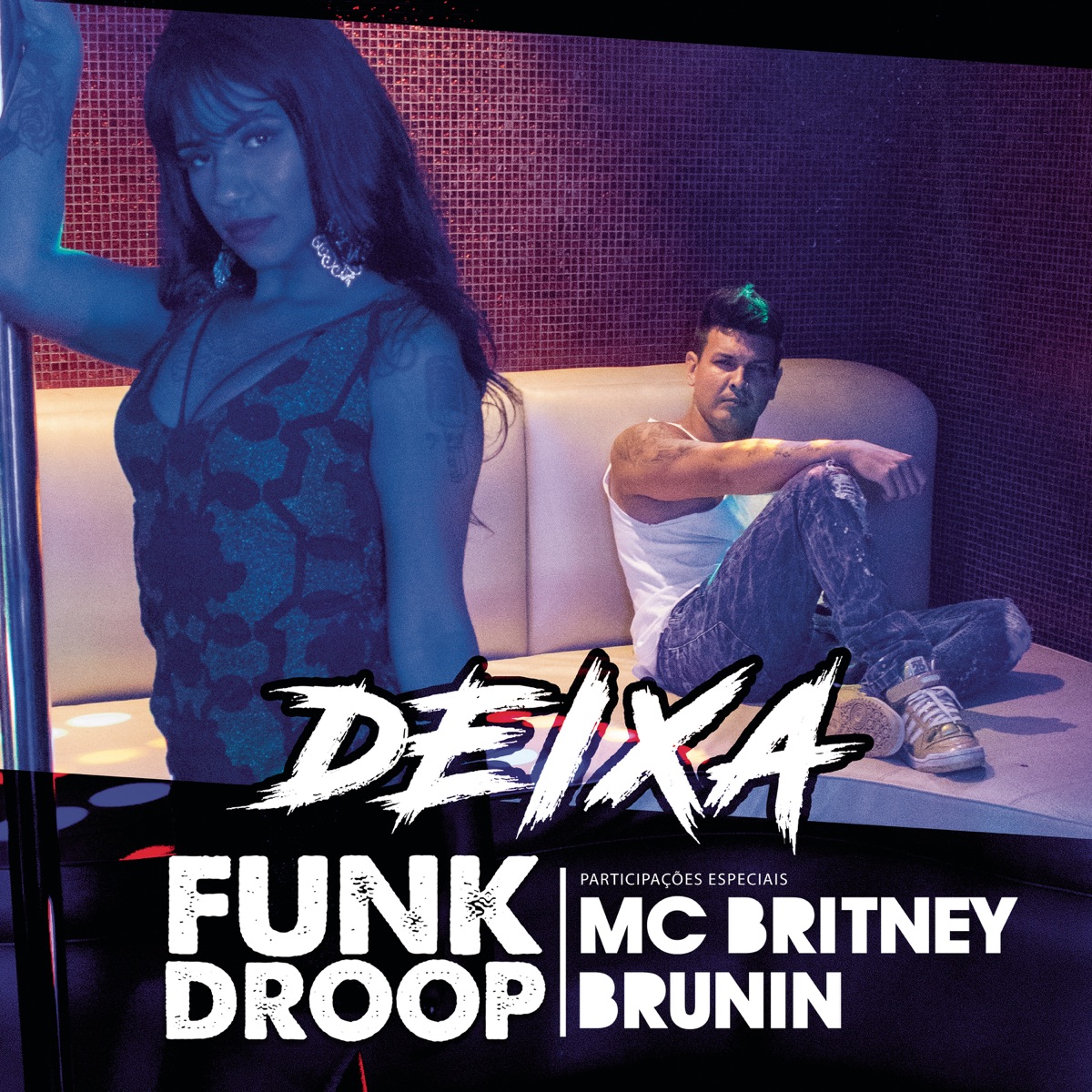 Deixa (feat. Mc Britney & Brunin) - Single by Funkdroop album cover