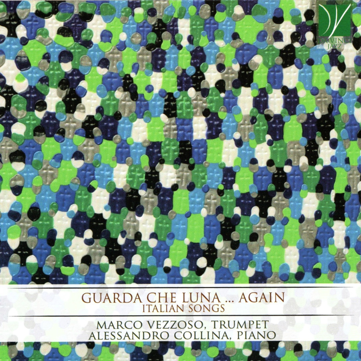 Guarda che luna... Again (Italian Songs) by Marco Vezzoso & Alessandro Collina album cover