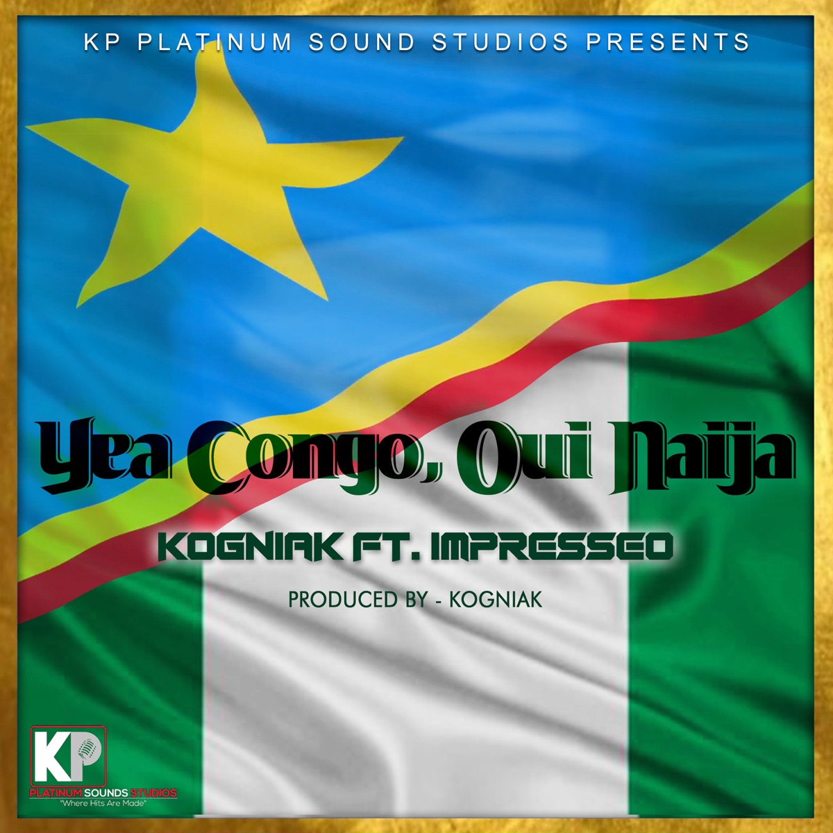 Yea Congo, Oui Naija (feat. Impresseo) - Single by Kogniak album cover