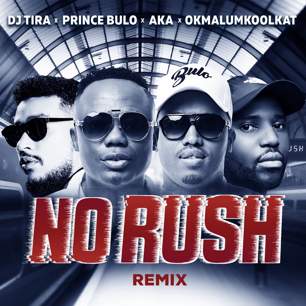 No Rush (Remix) [feat. AKA & Okmalumkoolkat] - Single by DJ Tira & Prince Bulo album cover