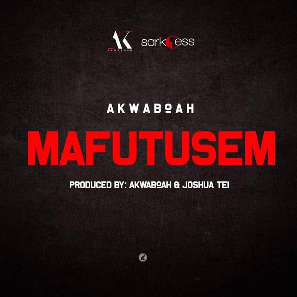 Mafutusem - Single by Akwaboah album cover