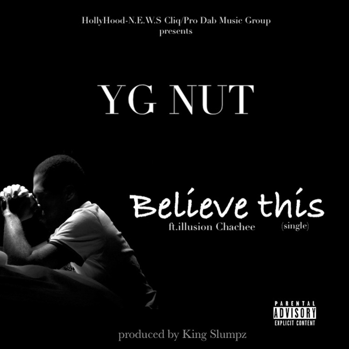 Believe This (feat. Illusion Chachee) - Single by YG Nut album cover