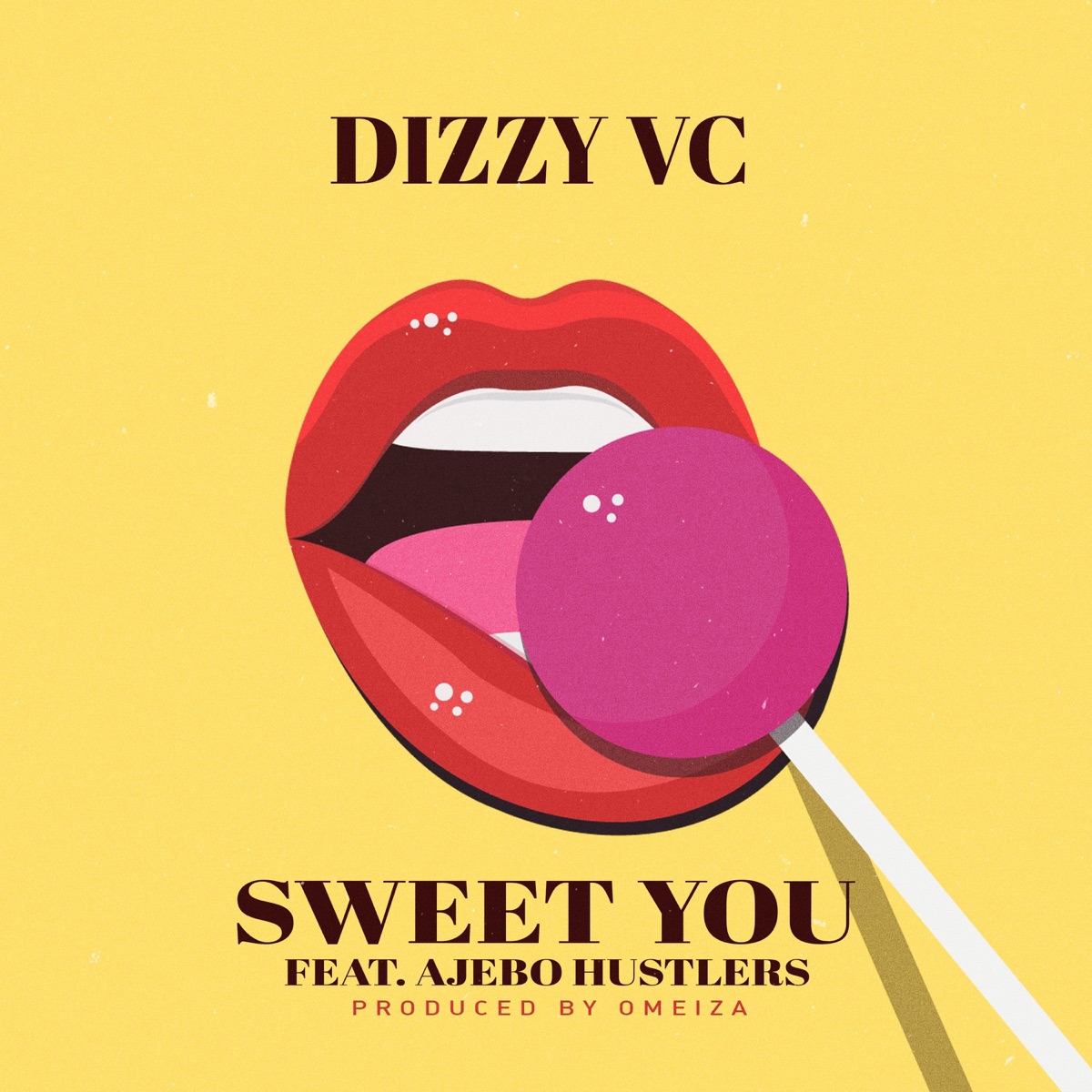 Sweet You (feat. Ajebo Hustlers) - Single by Dizzy VC album cover