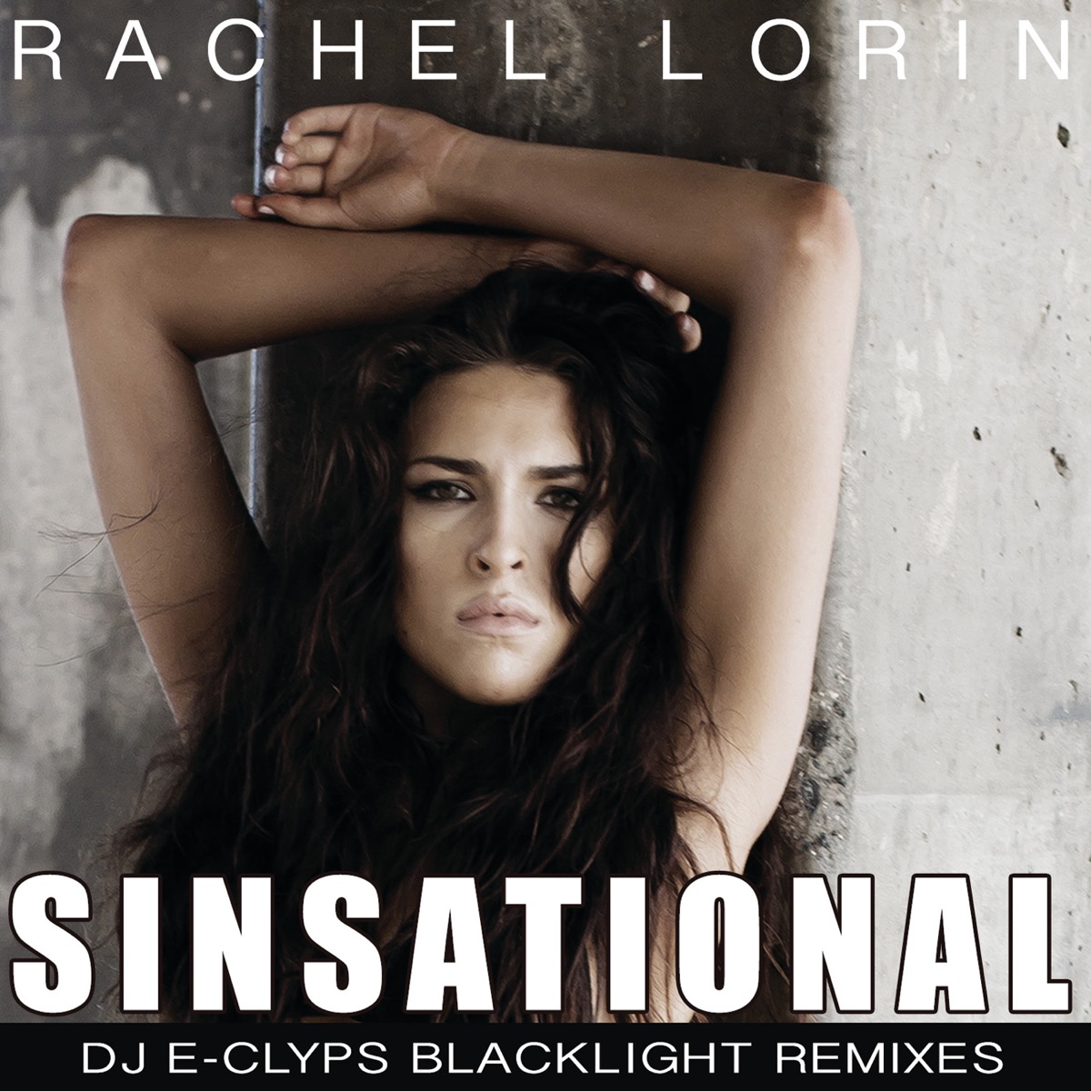 Sinsational (DJ E-Clyps Blacklight Remixes) - Single by Rachel Lorin album cover