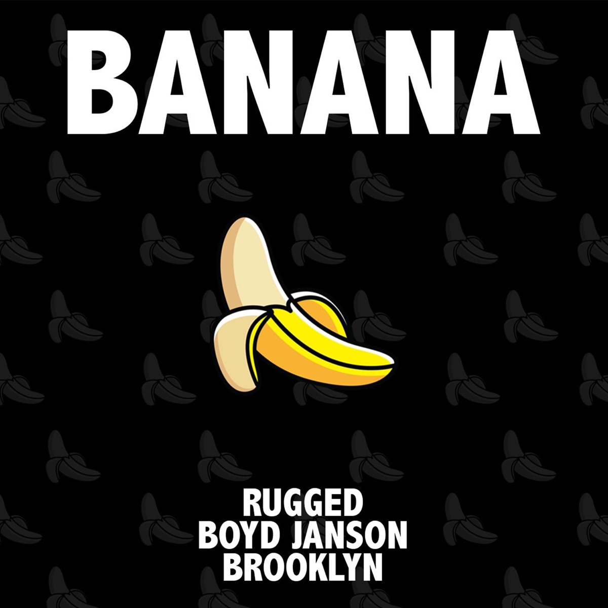 Banana (feat. Boyd Janson & Brooklyn) - Single by RUGGED album cover