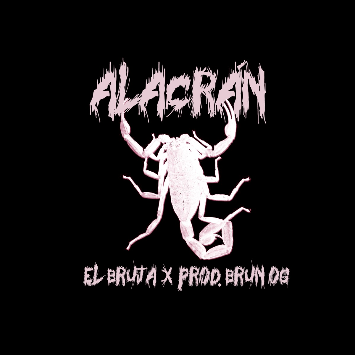 Alacrán - Single by El Bruja album cover