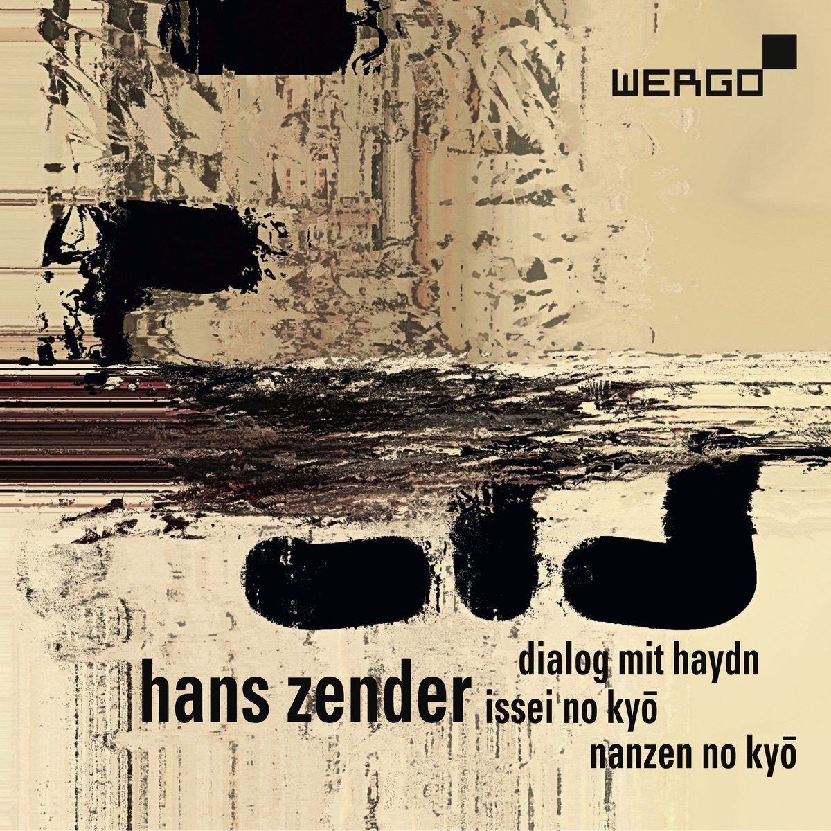 Zender: Dialog mit Haydn - Issei no kyo - Nanzen no kyo by Hans Zender, Hermann Kretzschmar, Ueli Wiget, Bundesjugendorchester, Claron McFadden, WDR Sinfonieorchester Köln, Johannes Kalitzke & WDR Rundfunkchor Köln album cover