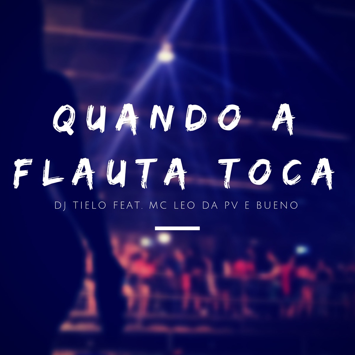 Quando a Flauta Toca (feat. Mc Leo Da Pv) - Single by Dj Tielo album cover