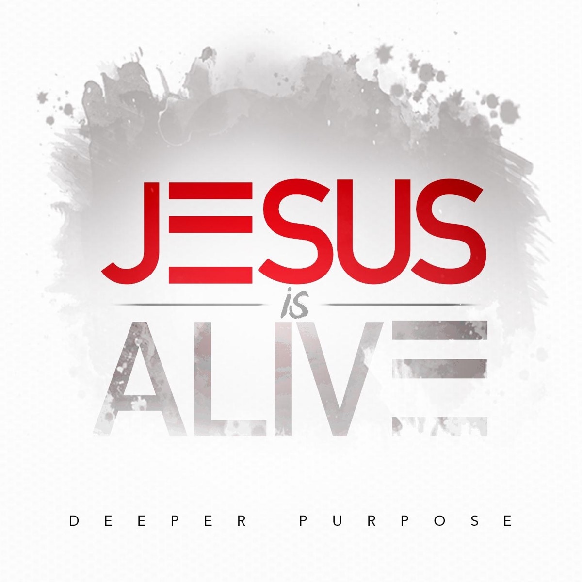 Jesus Is Alive (Live) - Single by Deeper Purpose album cover
