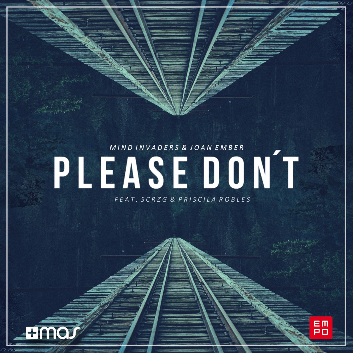 Please Don't (feat. Scrzg & Priscila Robles) - Single by Mind Invaders & Joan Ember album cover