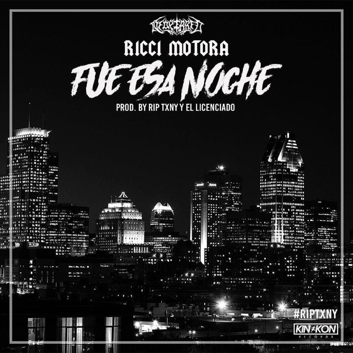 Fue Esa Noche (feat. Rip Txny & El Licenciado) - Single by Ricci Motora album cover