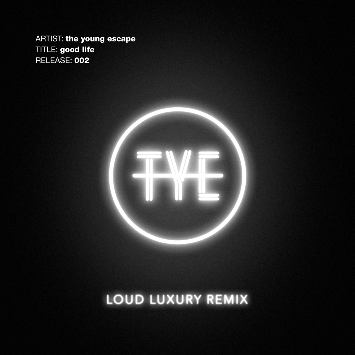 Good Life (Loud Luxury Remix) - Single by The Young Escape album cover