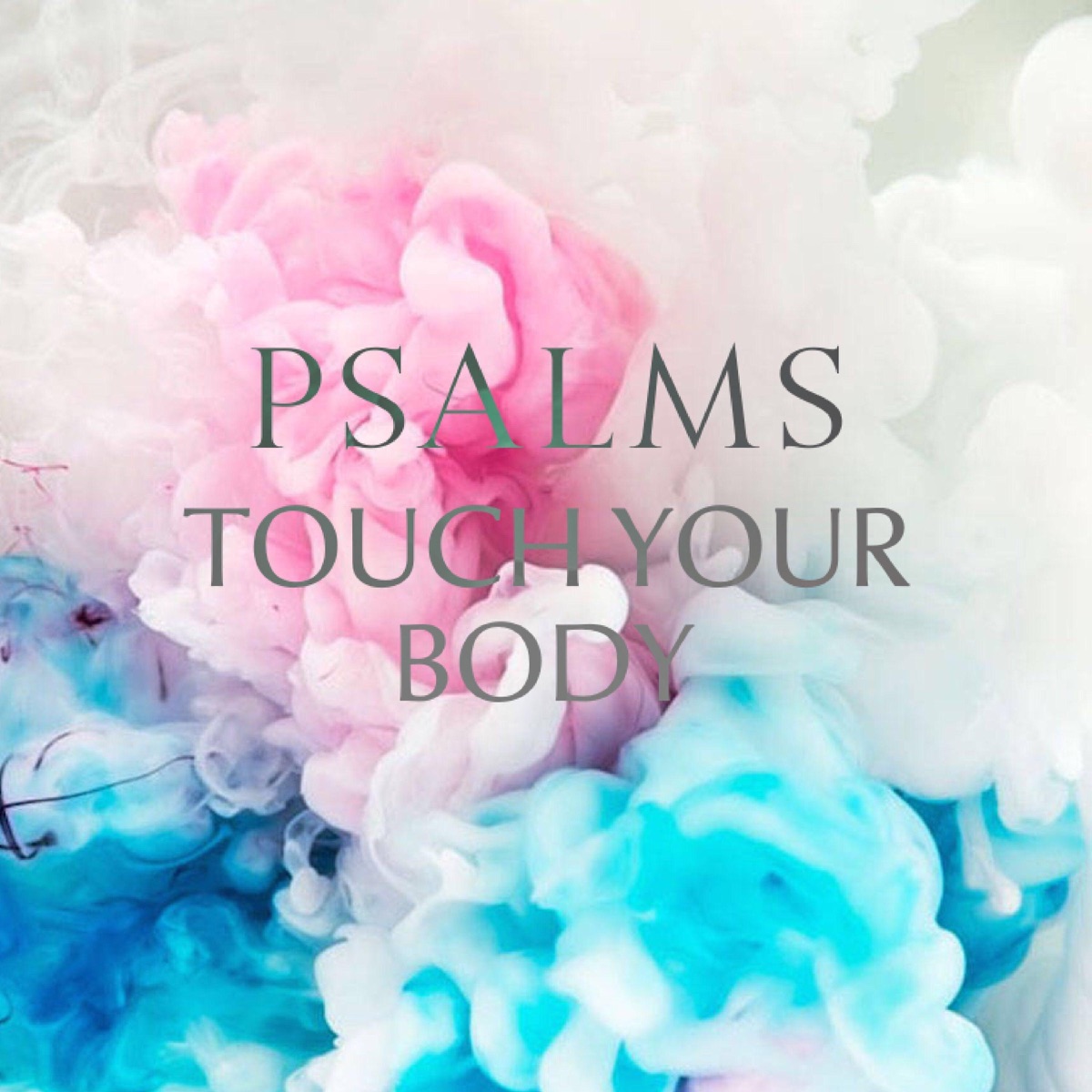 Touch Your Body - Single by Psalms album cover