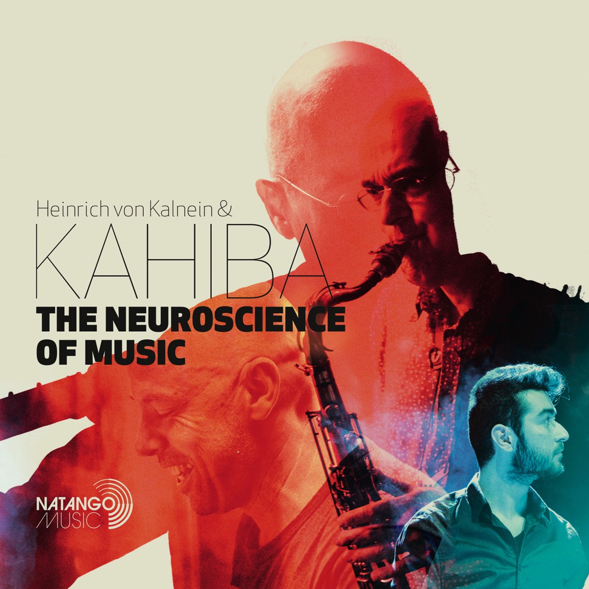 The Neuroscience of Music by Heinrich von Kalnein & Kahiba album cover