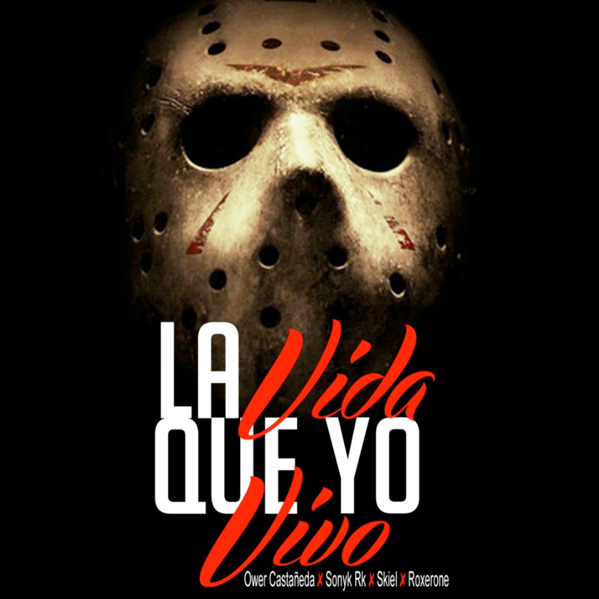 La Vida Que Yo Vivo (feat. Roxerone, Skiel & Ower Castañeda) - Single by Sonyk Rk album cover