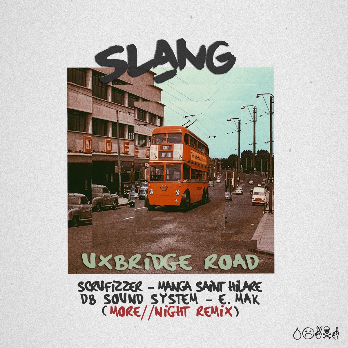 Uxbridge Road (Remix) [feat. Scrufizzer, Manga Saint Hilare, DB Sound System, E.Mak & More // Night] - Single by Slang album cover
