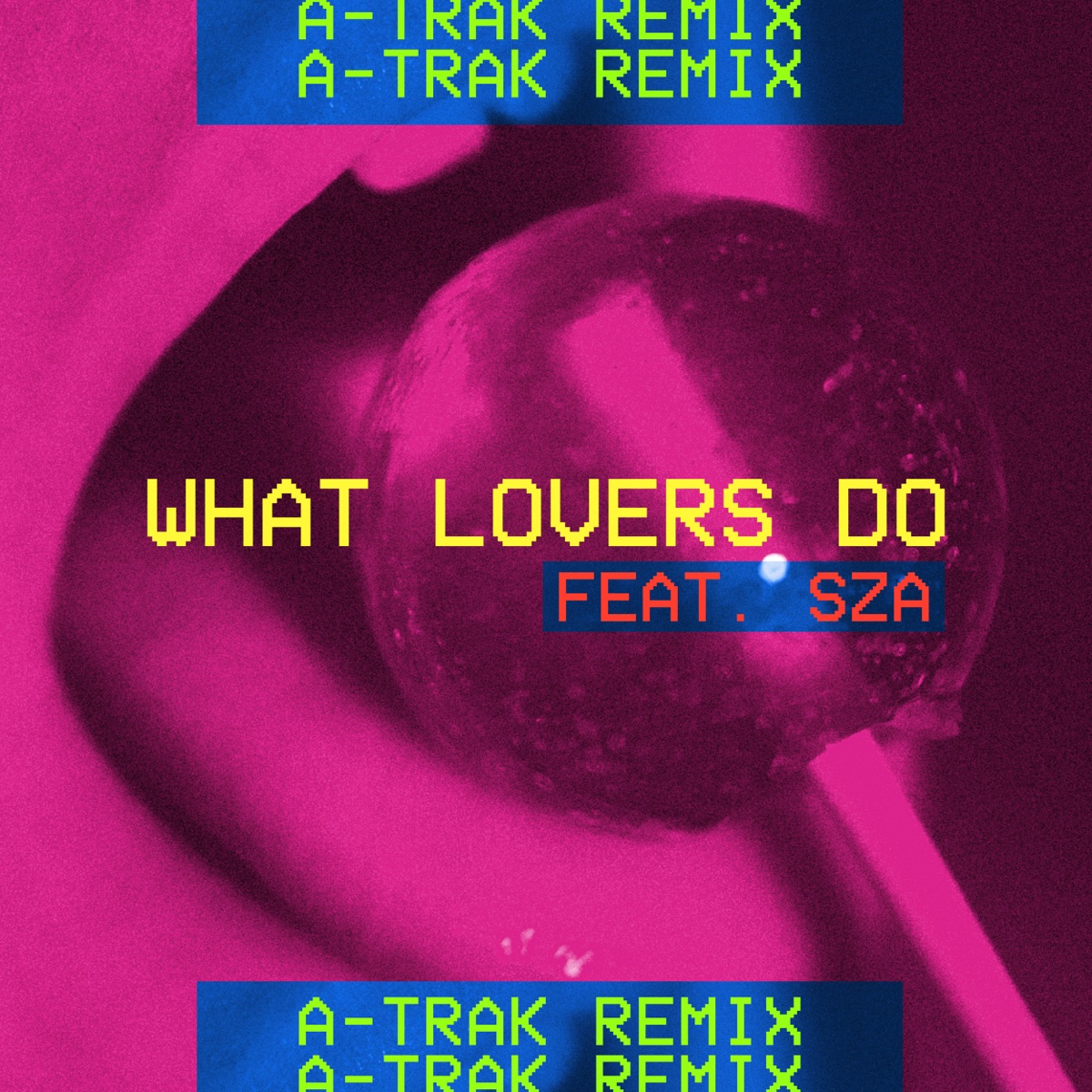 What Lovers Do (feat. SZA) [A-Trak Remix] - Single by Maroon 5 & A-Trak album cover