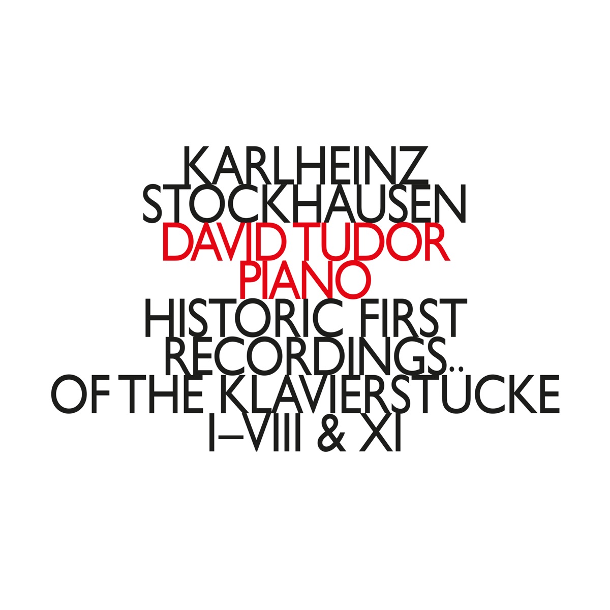Stockhausen: Historic First Recordings of The Klavierstücke I-VIII & XI by David Tudor album cover
