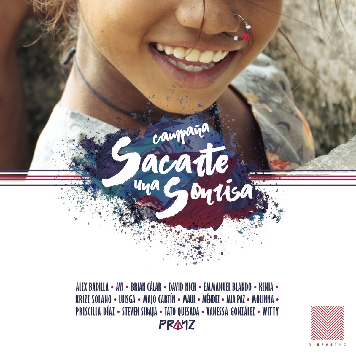 Sacarte Una Sonrisa (feat. Alex Badilla, Avi, Brian Cálar, David Nick, Emmanuel Blando, Kenia, Krizz Solano, Luisga, MaJo Cartín, Maul, Méndez, Mia Paz, Molinna, Priscilla Díaz, Steven Sibaja, Tato Quesada, Vanessa González & Witty) - Single by Pranz album cover