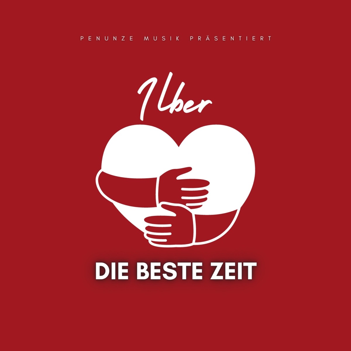 Die beste Zeit - Single by Ilber album cover