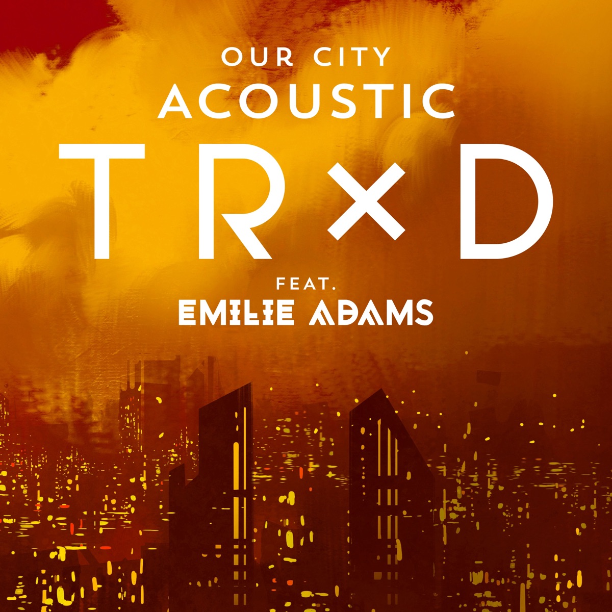 Our City (feat. Emilie Adams) [Acoustic] - Single by TRXD album cover