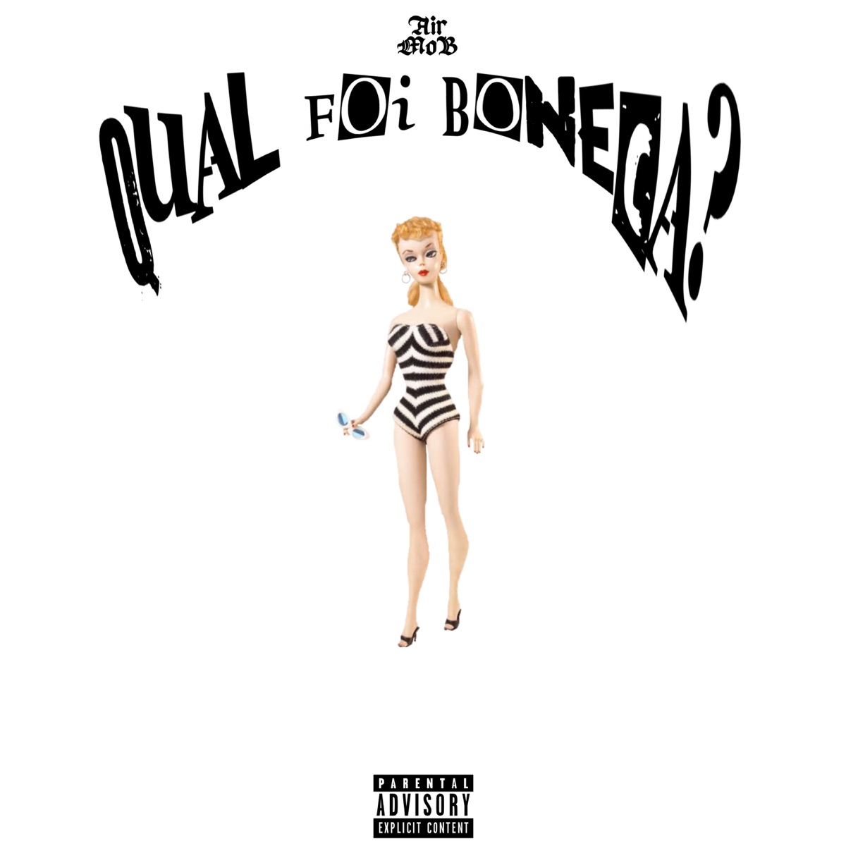 Qual Foi Boneca? - Single by Air Mob album cover