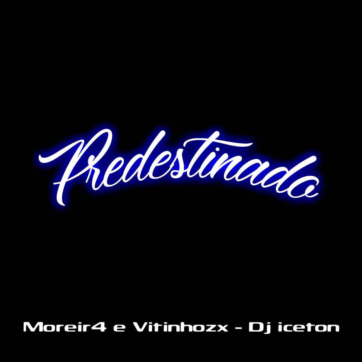 Predestinado - Single by Moreir4, Vitinhozx & dj Iceton album cover
