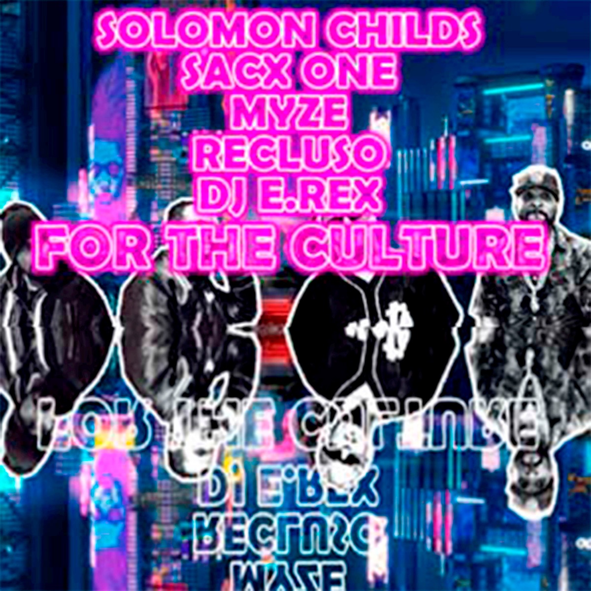 We Do It For The Culture (Remix) - Single by Sacx One, Recluso & Solomon Childs album cover