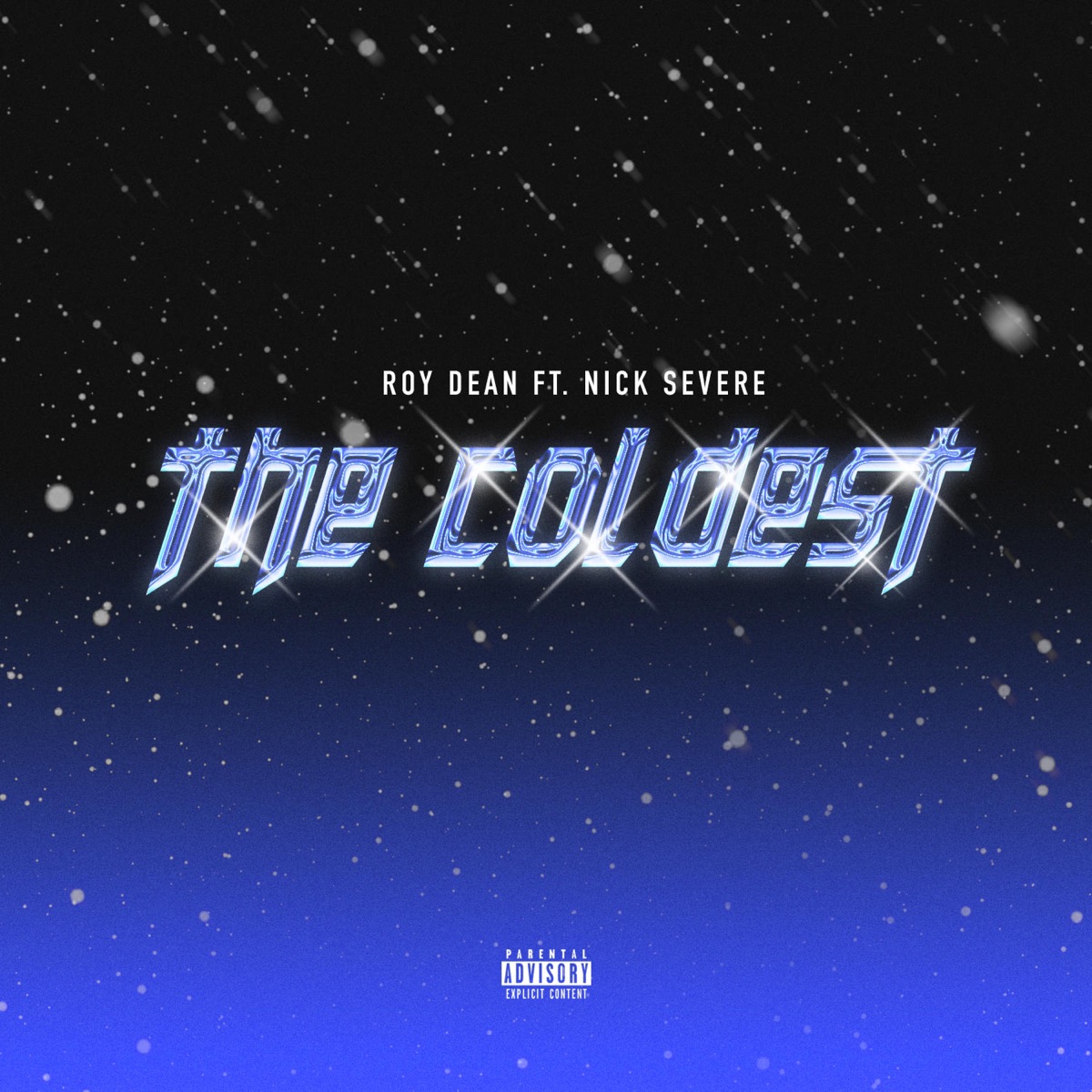 The Coldest (feat. Nick Severe) - Single by Roy Dean album cover