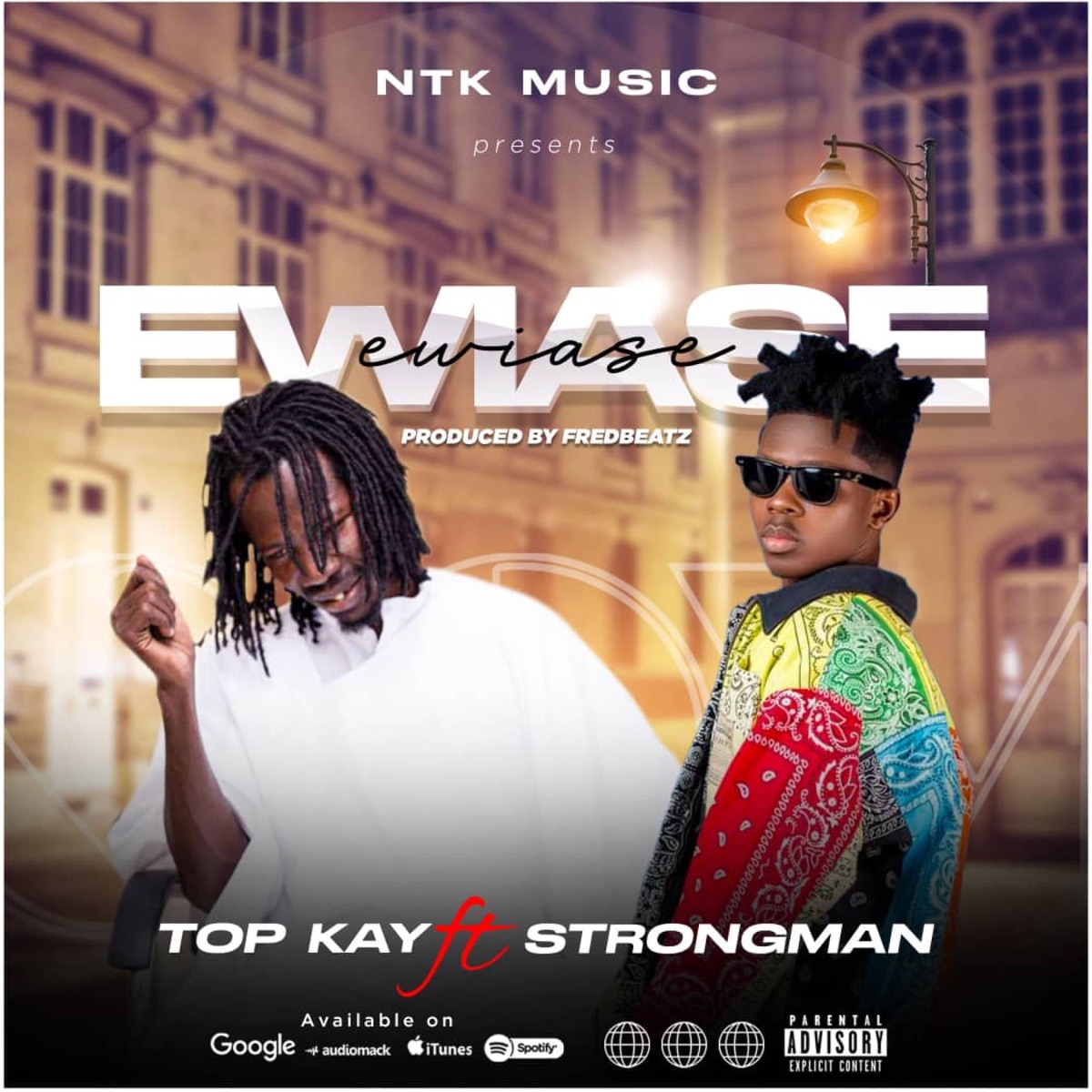 Ewiase (feat. Strongman) - Single by Nana Top Kay album cover