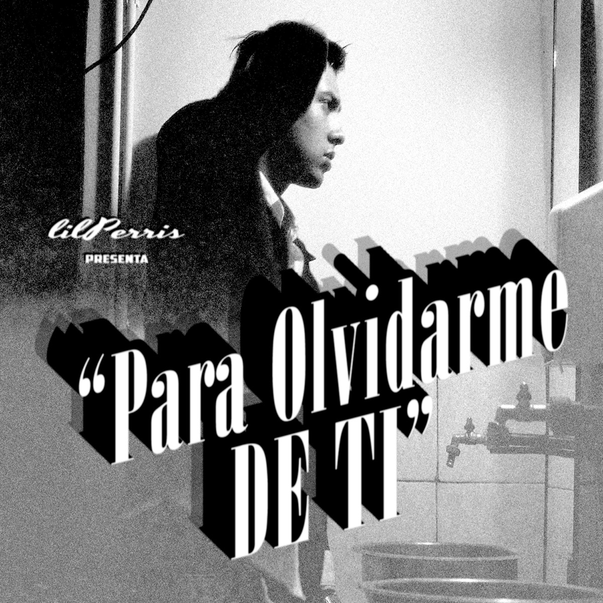 Para Olvidarme de ti - Single by lilPerris album cover